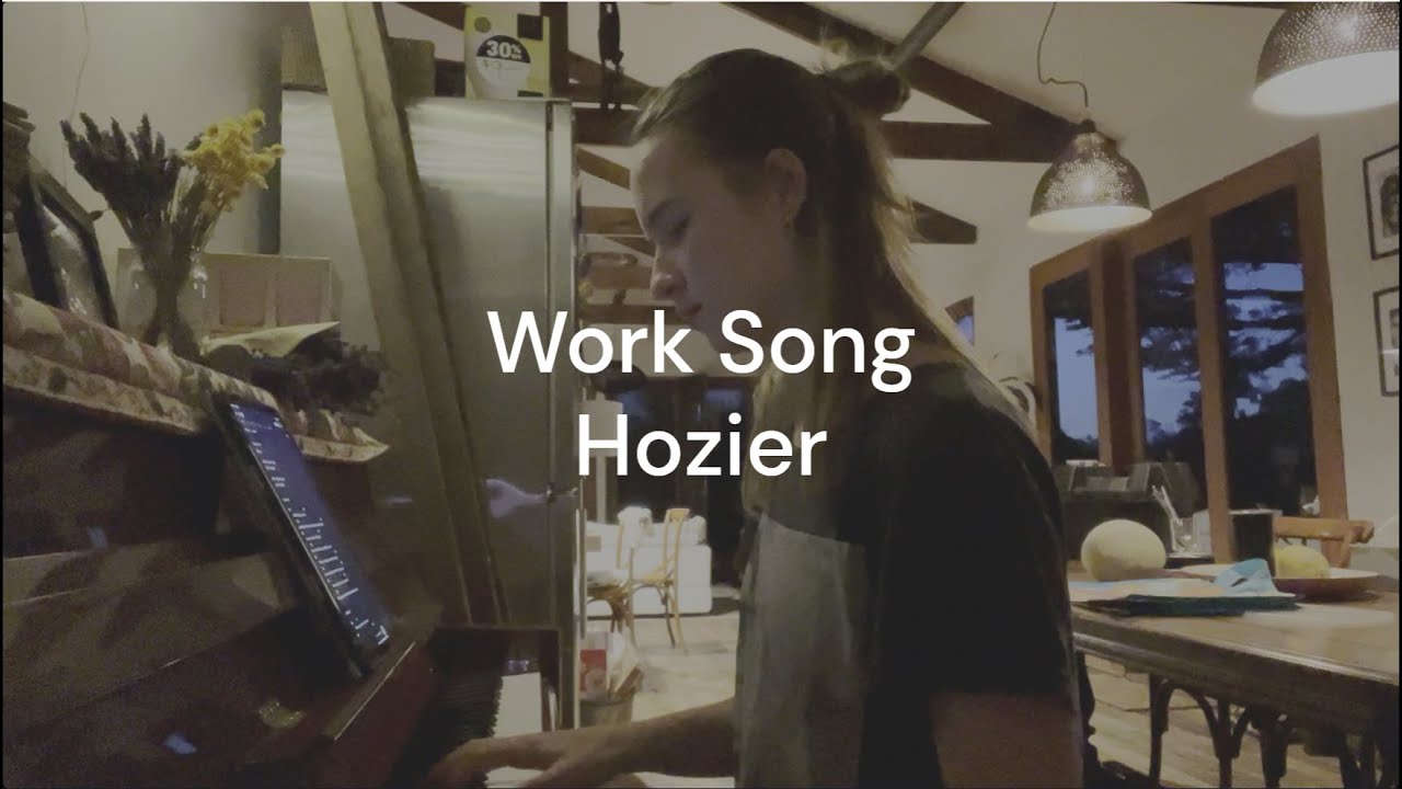 piano cover of Work Song by Hozier