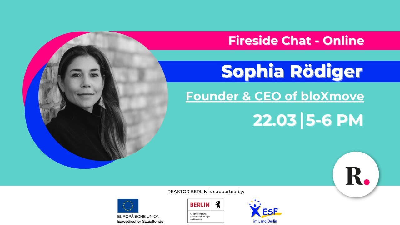 Fireside Chat with Sophia R&ouml;diger, Co-Founder of BloXmove