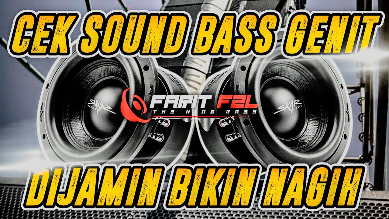 DJ CEK SOUND PALING ENAK DI DUNIA DJ BASS GENIT DIJAMIN BIKIN NAGIH