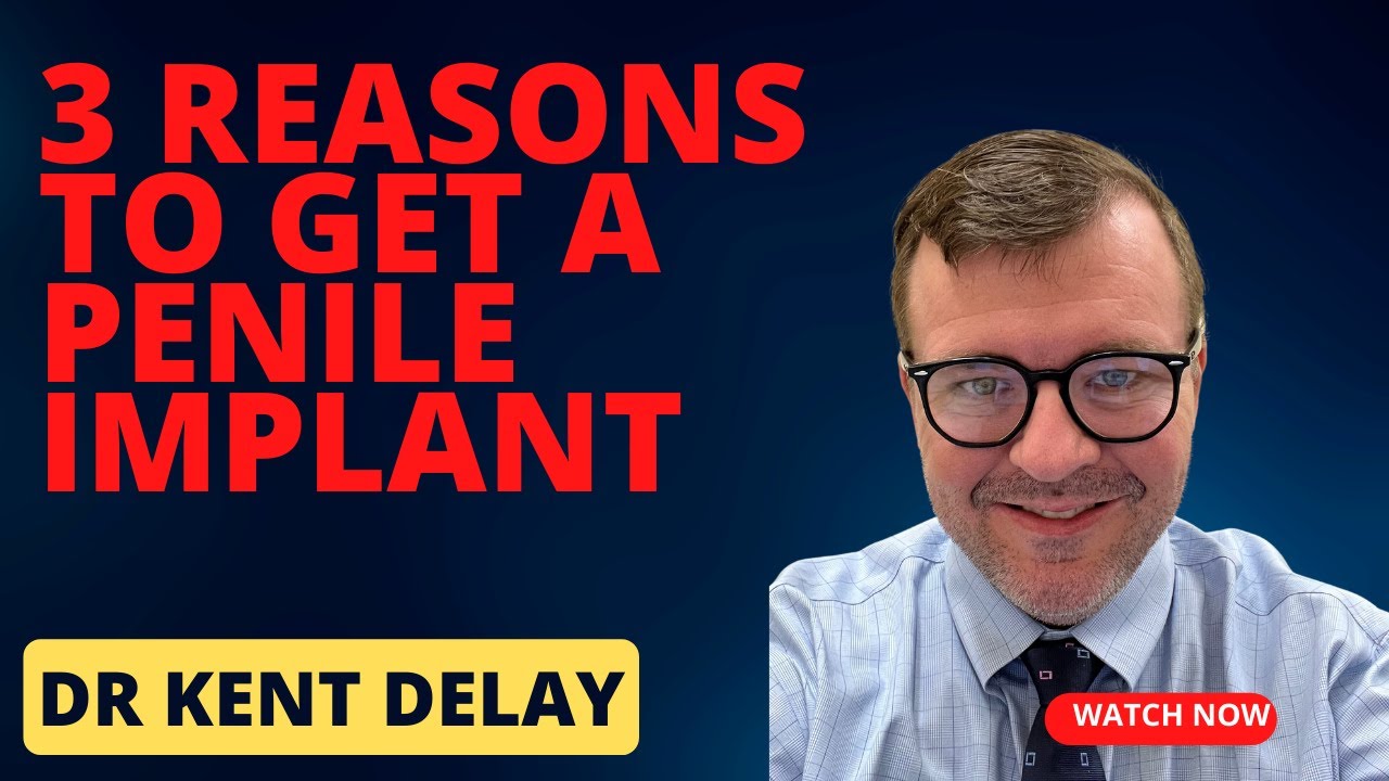 3 reasons to get a penile implant!