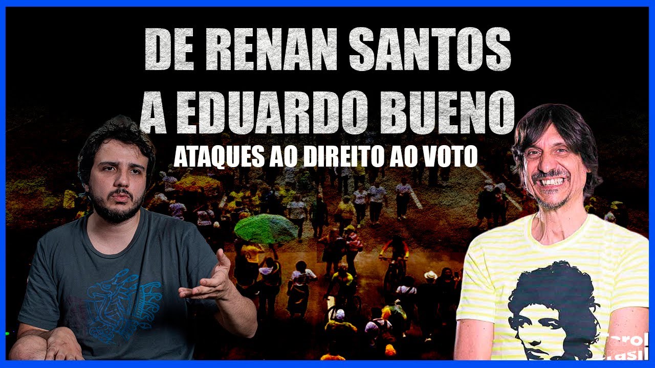 De Renan Santos a Eduardo Bueno: ataques ao direito ao voto