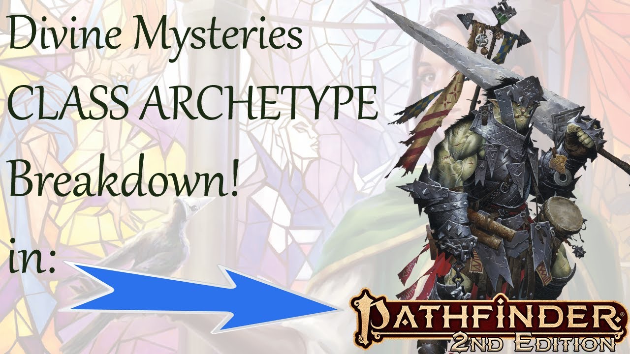 Divine Mysteries Class Archetype Breakdown!  Pathfinder 2e
