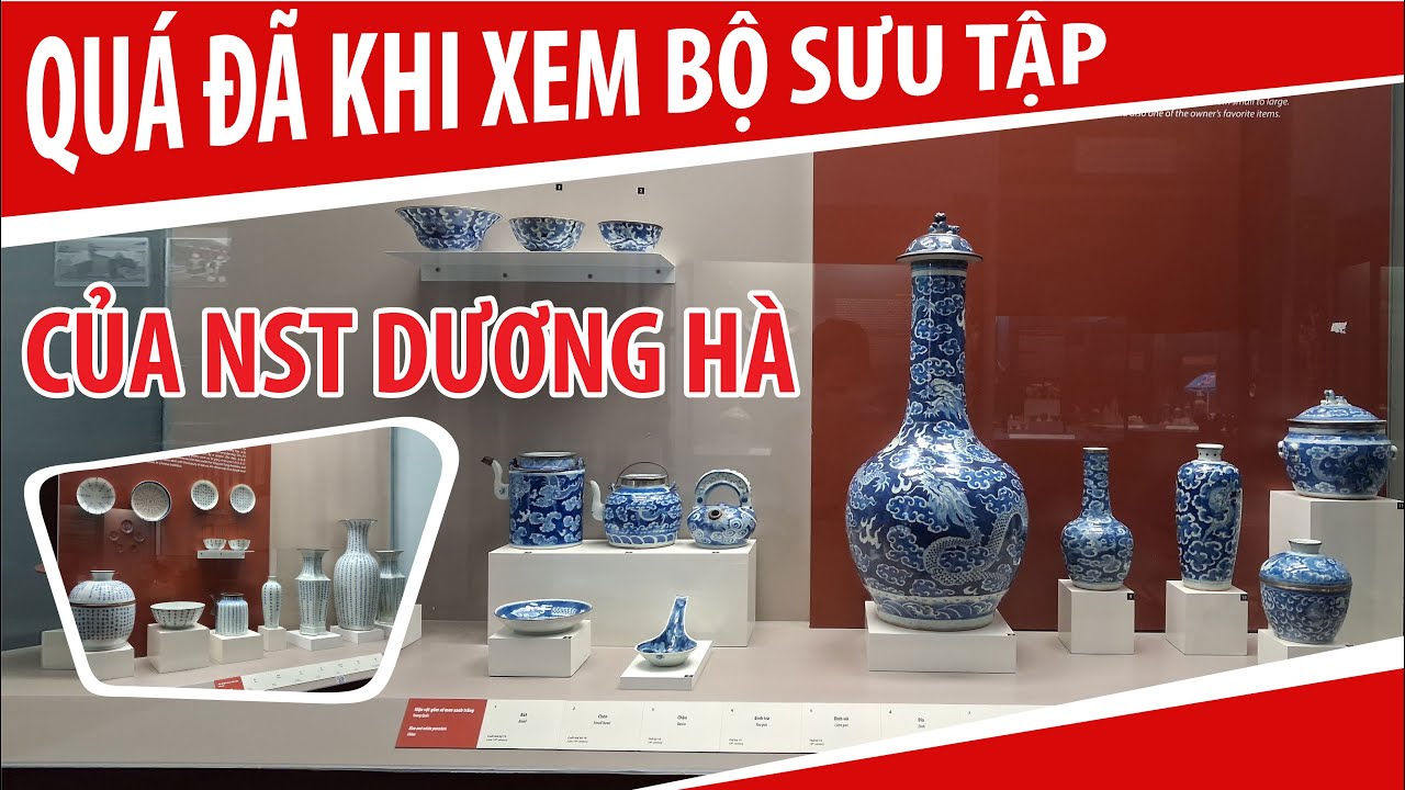 🤩 QUÁ ĐÃ khi xem Bộ Sưu Tập của NST Dương Hà 🏺