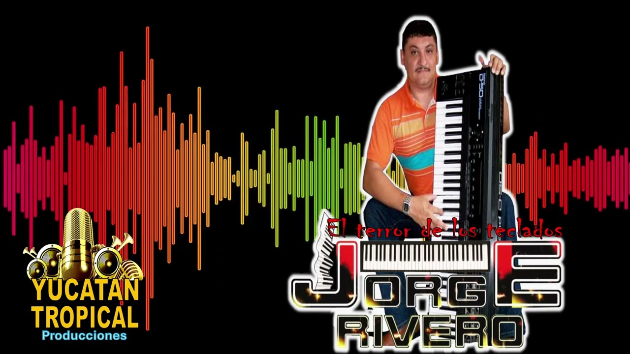 Jorge Rivero El Terror de Los Teclados: Popurri 1