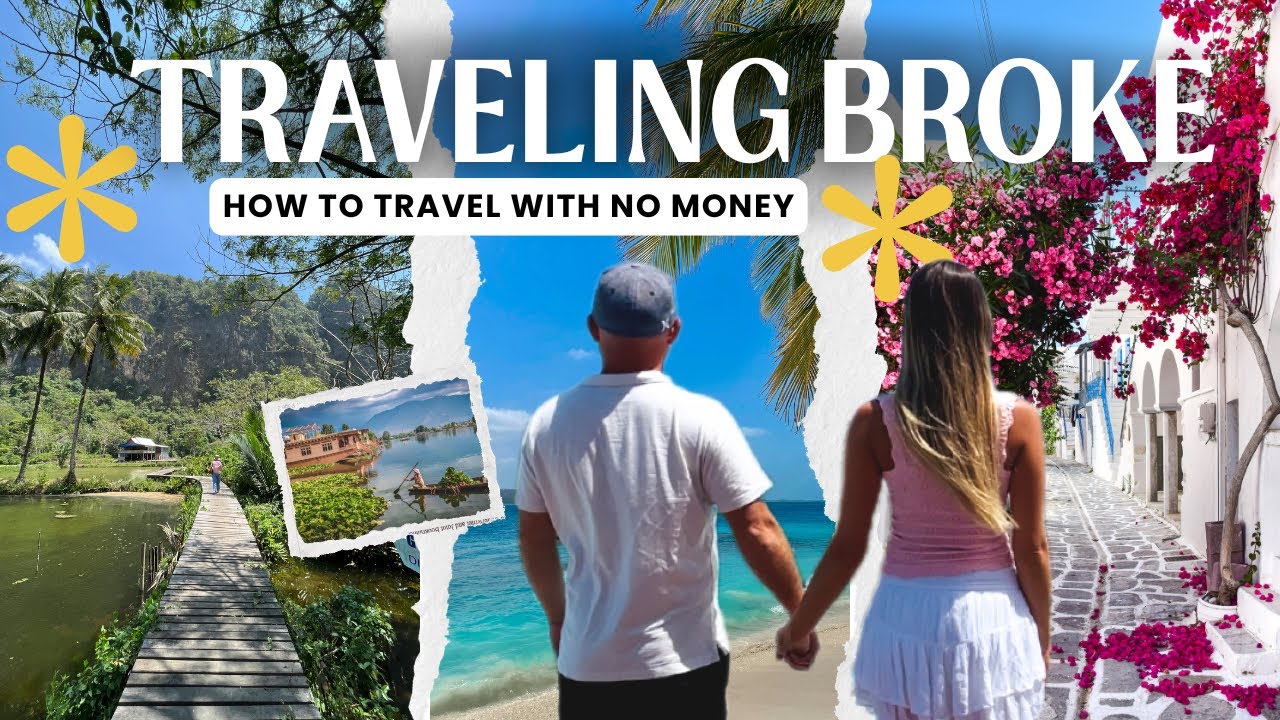 Traveling Broke ~ How to Travel With NO MONEY!