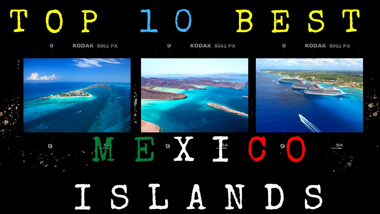 Mexico's Top 10 Best Islands