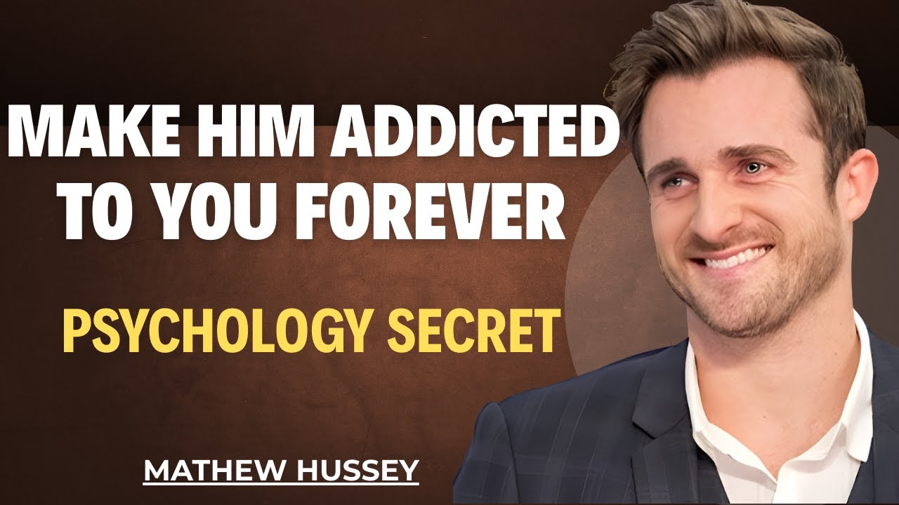 THIS Gets Him Addicted to You Forever (Matthew Hussey's Most POWERFUL Secret Revealed!)