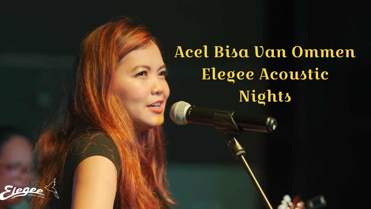 Acel Bisa Van Ommen at Elegee Acoustic Nights