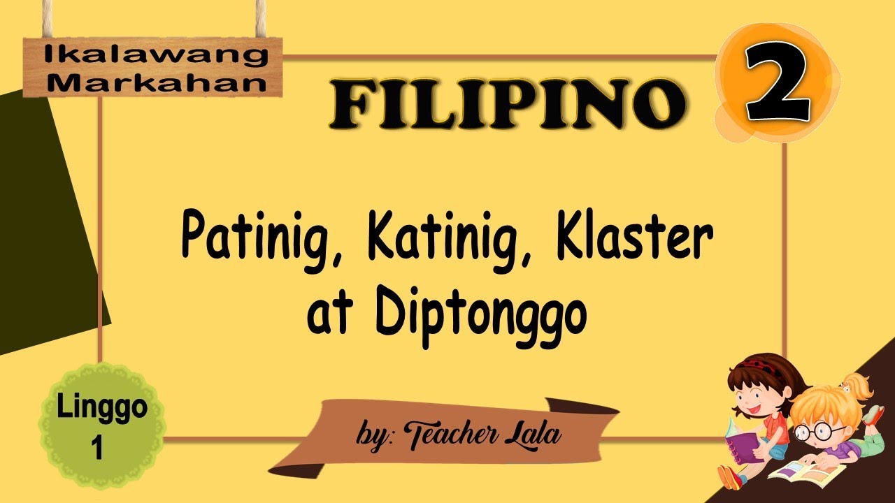 Grade 2 I Patinig, Katinig, Klaster at Diptonggo