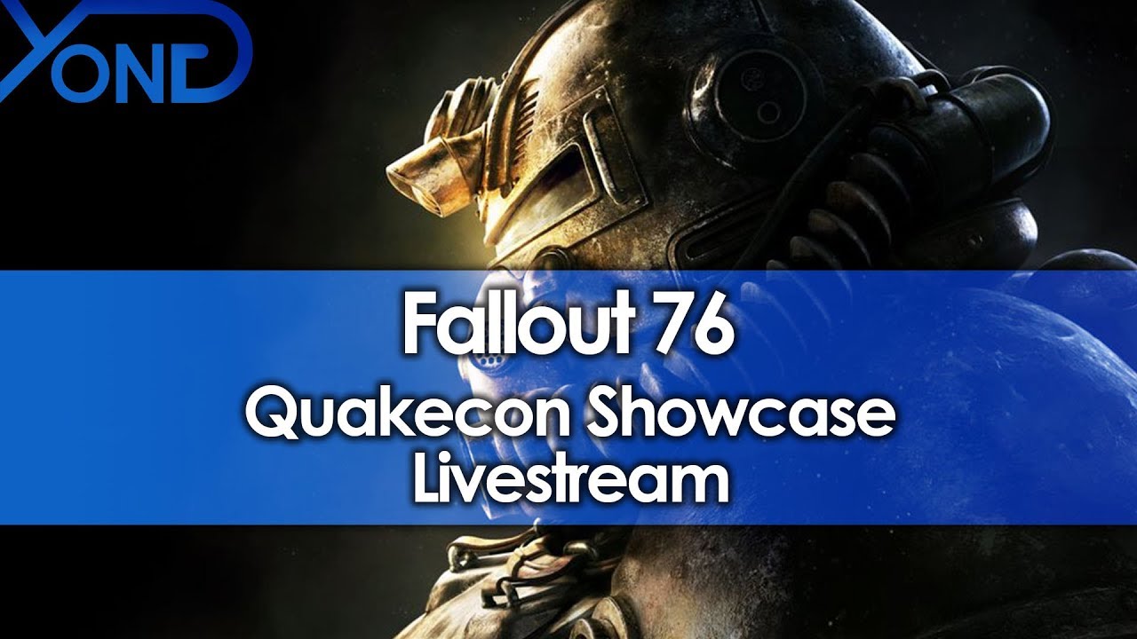 Fallout 76 QuakeCon Showcase Livestream with YongYea