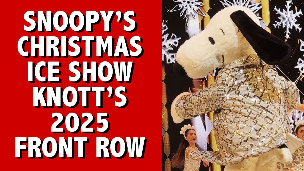 Snoopy's Night Before Christmas Ice Show Front Row Knott's Berry Farm 2025