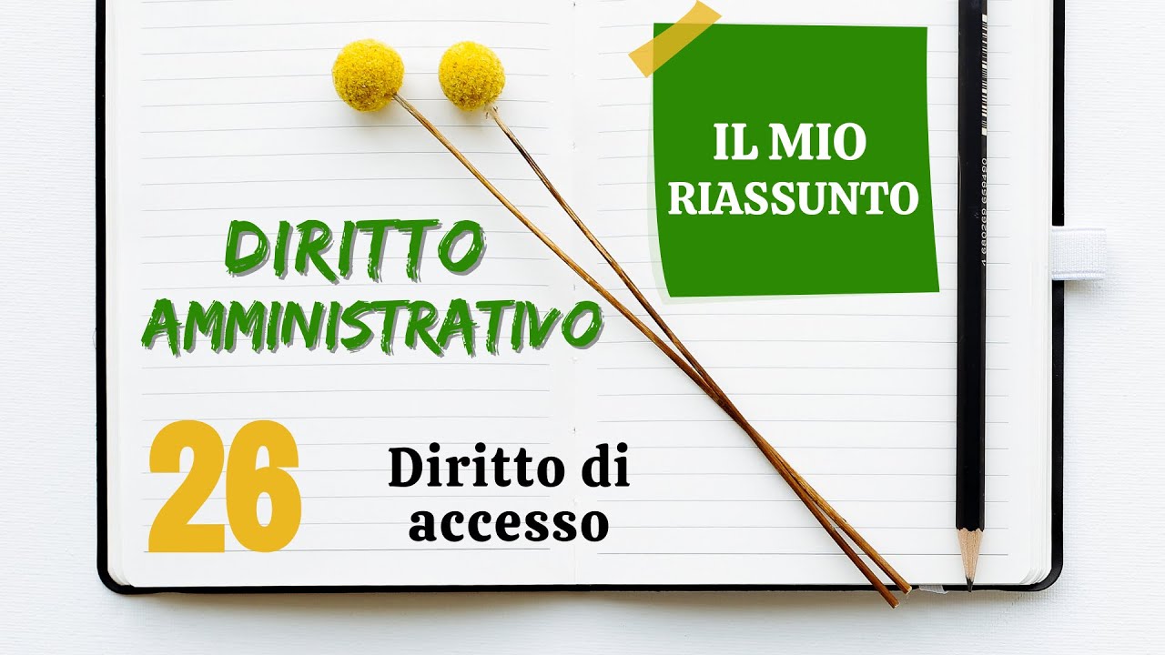 Diritto Amministrativo - Capitolo 26: diritto di accesso