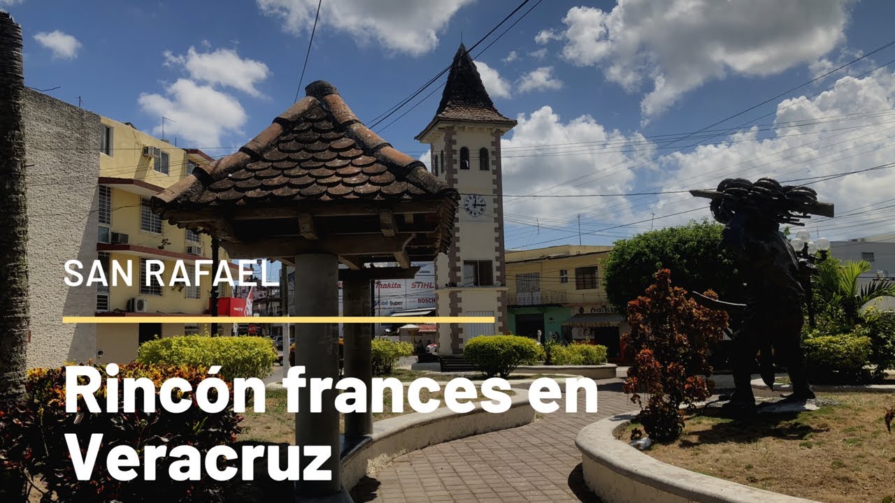 San Rafael Veracruz, rinconcito de Francia en México