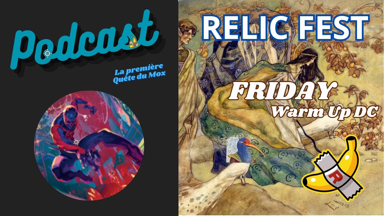 PODCAST - RELIC // FRIDAY - Warm Up Duel Commander