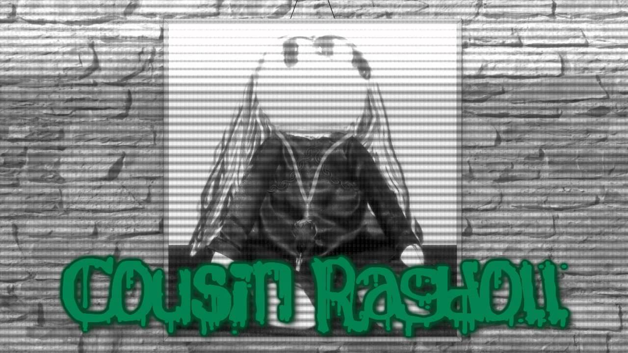 Creepypasta #18: ''Cousin Ragdoll''