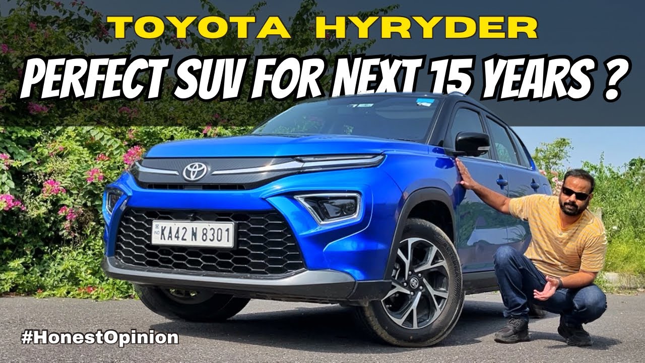 TOYOTA HYRYDER - Perfect SUV for Next 15 Years ? #HonestOpinion #ToyotaHyryder #HyryderHybrid