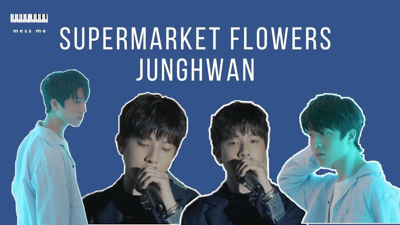 Supermarket Flowers &ndash; Junghwan [FMV]