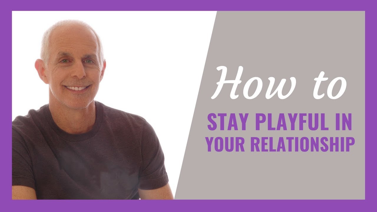 Stay Playful in Your Relationship | OC Marriage Therapist Todd Creager