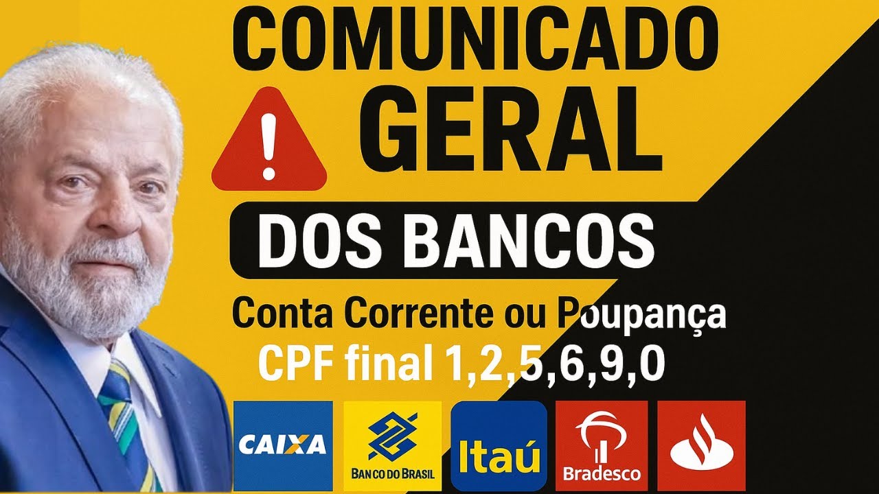 COMUNICADO GERAL DOS BANCOS PARA TODOS QUE TEM CONTA CORRENTE OU POUPAN&Ccedil;A E CPF FINAL 1,2,3,4,5,6,7