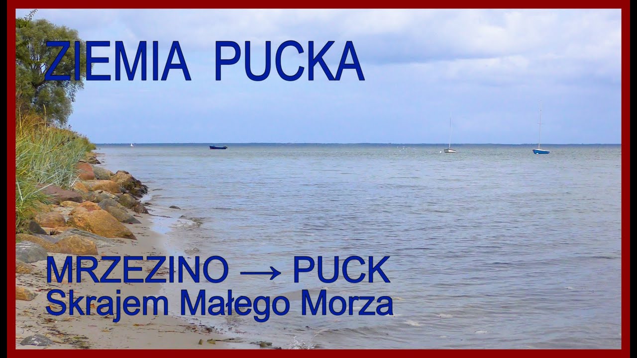 🇵🇱 Земля Пуцкa • Мжезино → Пуцк - На краю Малого Моря