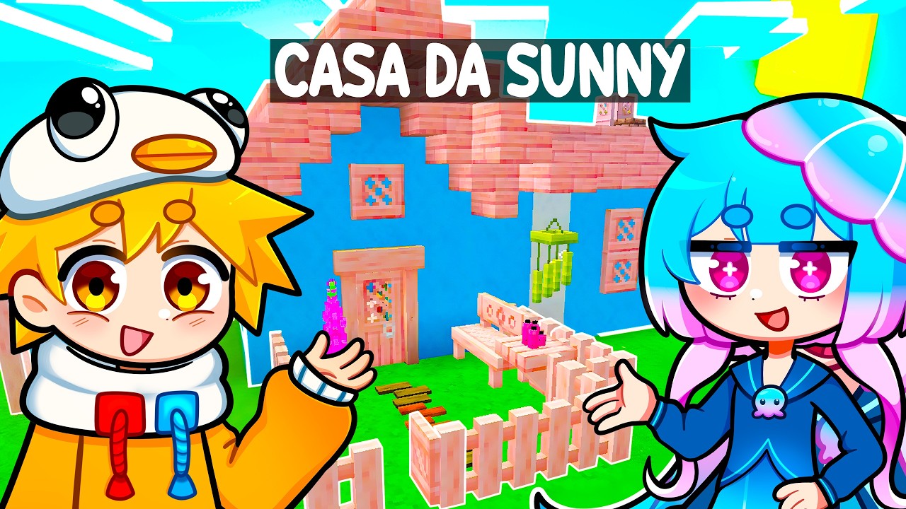 Construímos a casa da Sunny no Minecraft
