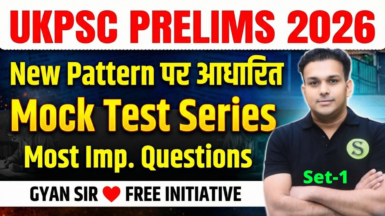 UKPSC 2026 New Pattern Test Series - 1 | UKPSC Practice Set Imp questions GYAN SIR FREE INITIATIVE