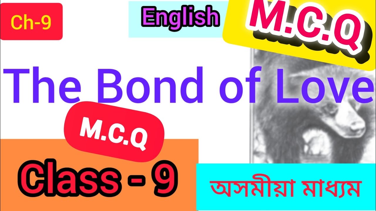 The Bond of Love Class 9 English Chapter 9 MCQ Assamese Medium | SEBA Class 9 MCQ // Assamese medium