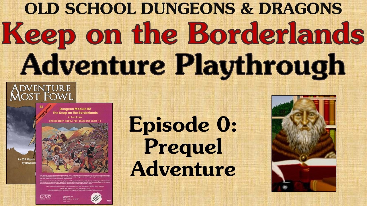 Ep. 0 - Keep on the Borderlands D&D Adventure Playthrough