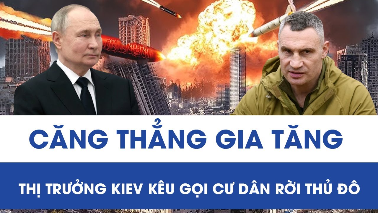 Kiev chao đảo sau loạt đòn tập kích của Nga, Thị trưởng Vitaly kêu gọi người dân rời khỏi thủ đô