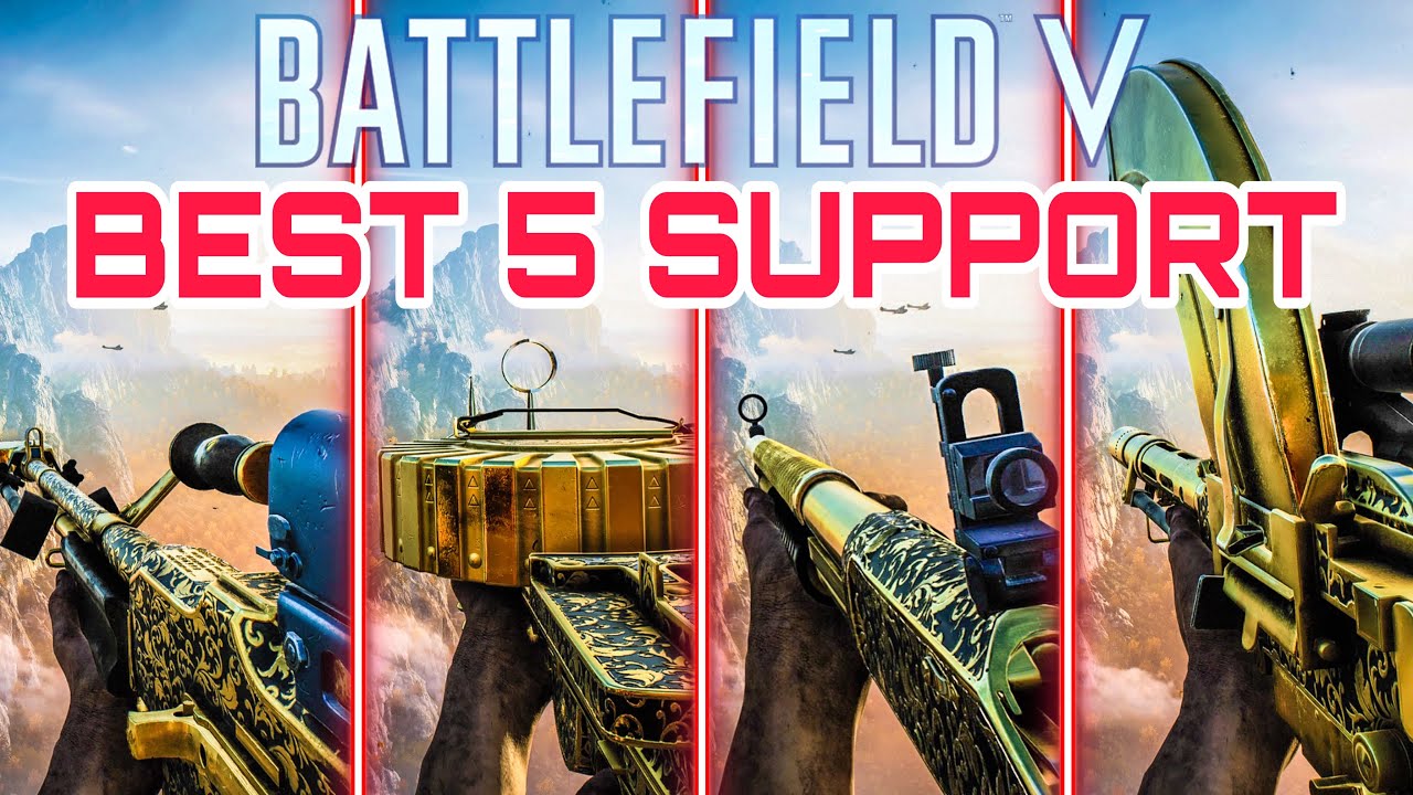 Best 5 Support Weapons Battlefield V 2024
