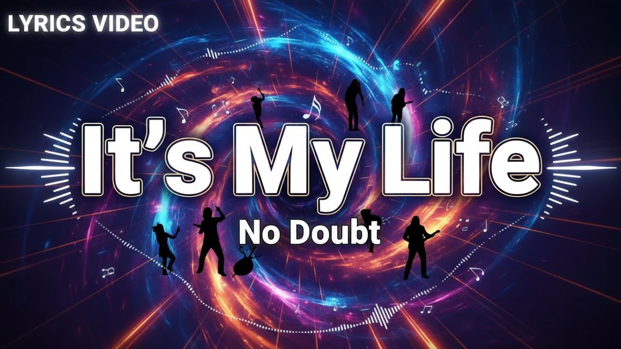 No Doubt - It's My Life (Lyrics)
