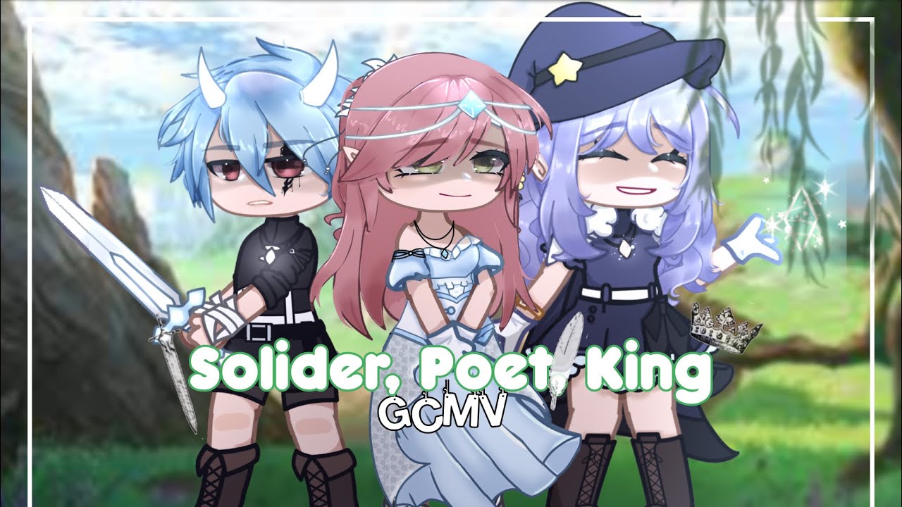 🗡️Soldier, Poet, King 📖 GCMV || Pinned Comment 💐