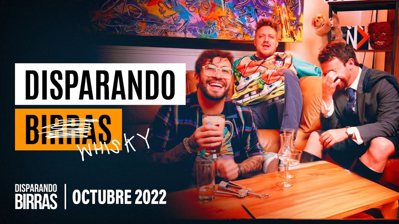 Disparando Birras | Octubre 2022