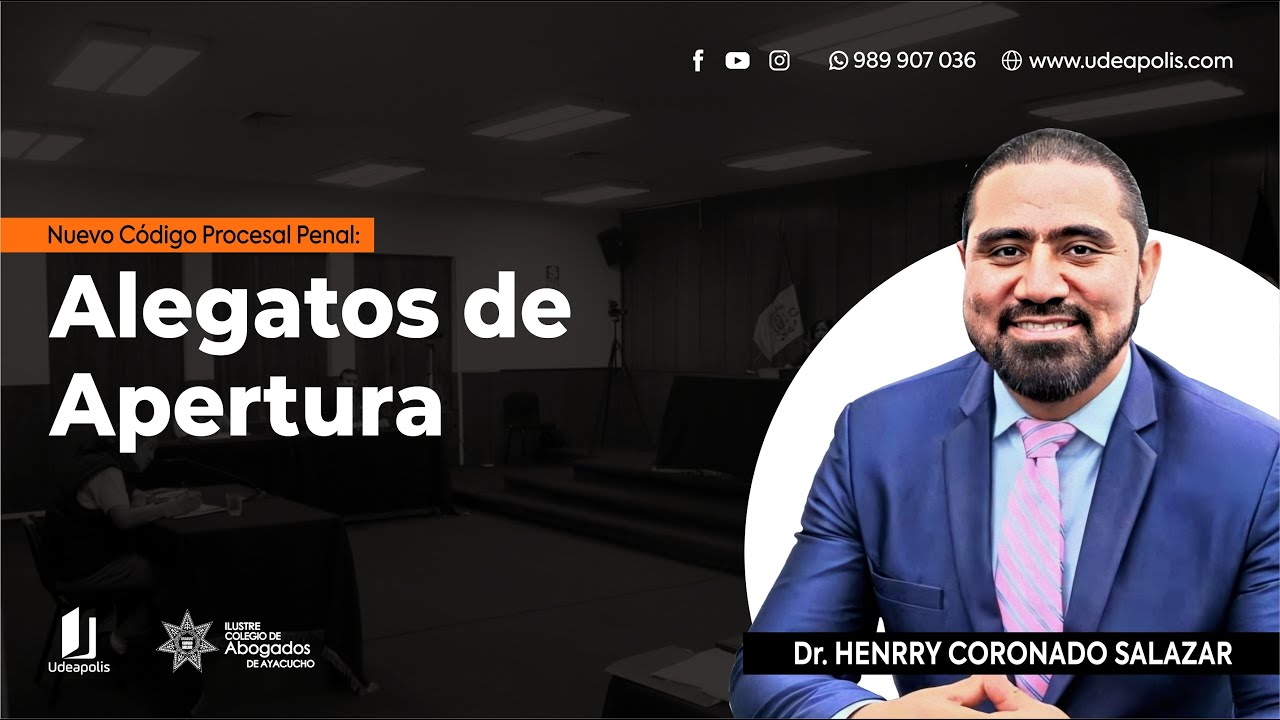 Taller Especializado en el NCPP: Alegatos de Apertura | Henrry Coronado Salazar