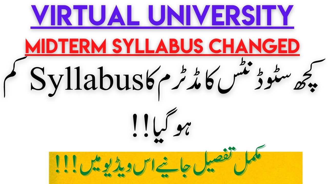 Virtual University Midterm Syllabus Changed, Vu Midterm Syllabus Latest News for Vu Students