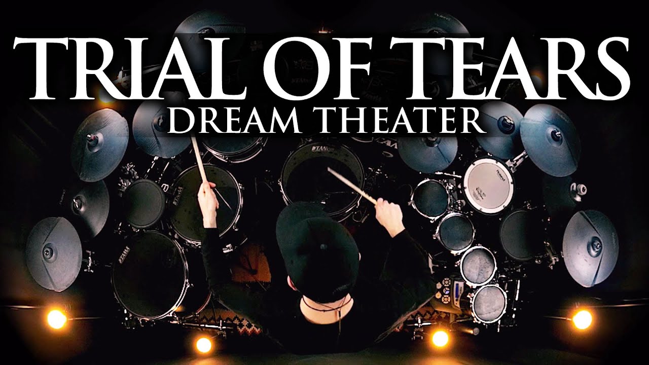 TRIAL OF TEARS - DREAM THEATER - DRUM COVER