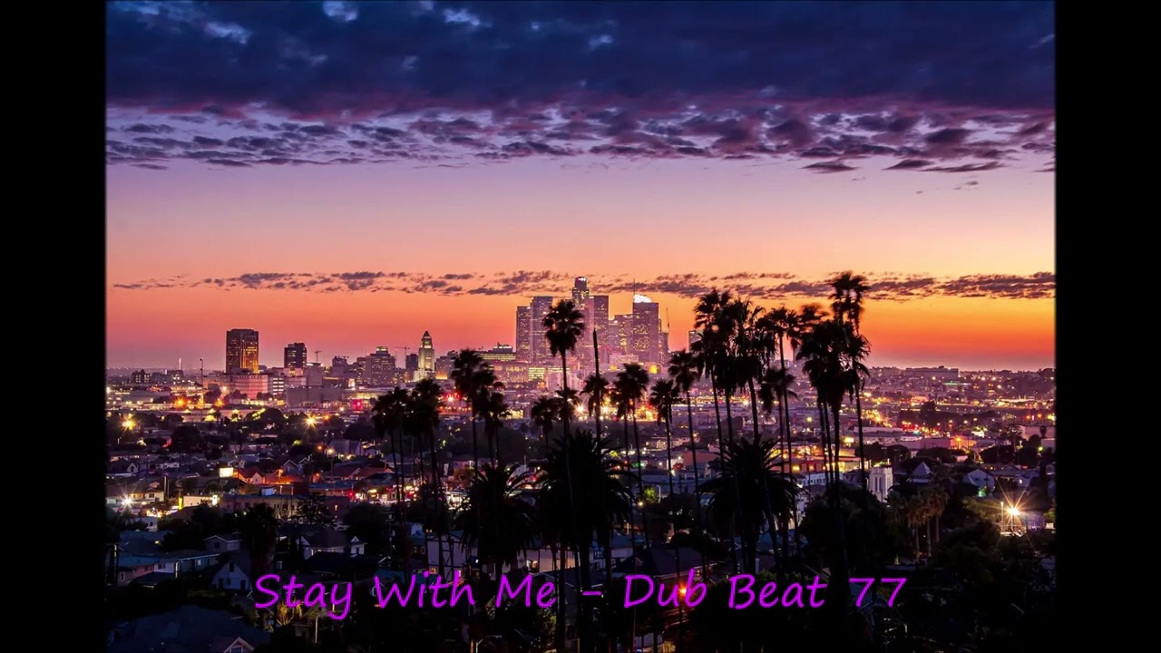 Stay With Me - Dub Beat 77