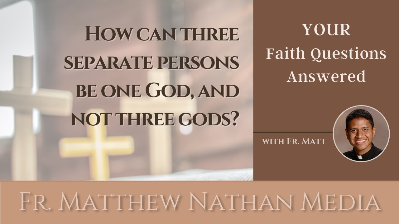 5.21.21 How can three separate persons be one God, and not three Gods?