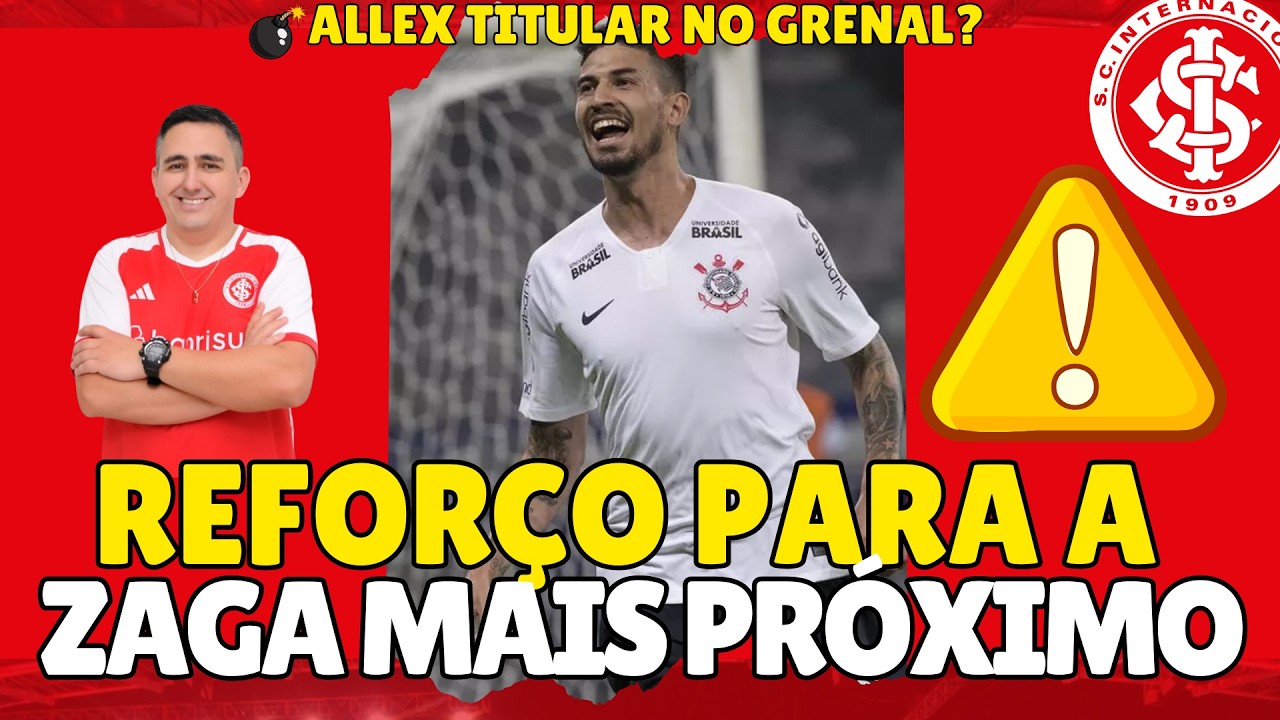 🚨#INTER: REFOR&Ccedil;O PARA A ZAGA MAIS PR&Oacute;XIMO | 😱ALLEX SER&Aacute; TITULAR NO GRENAL? | NOVO PROBLEMA COLORADO