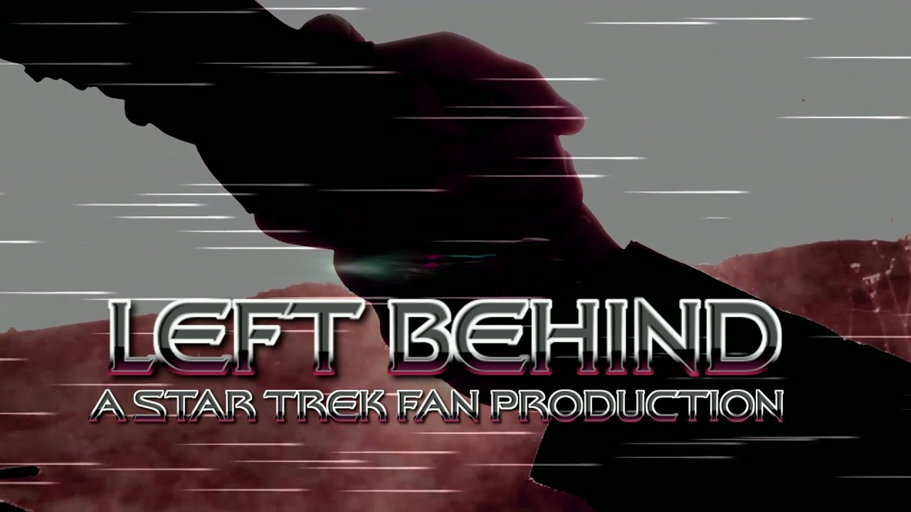 LEFT BEHIND - A Star Trek Fan Production (Creature Feature Fan Film)