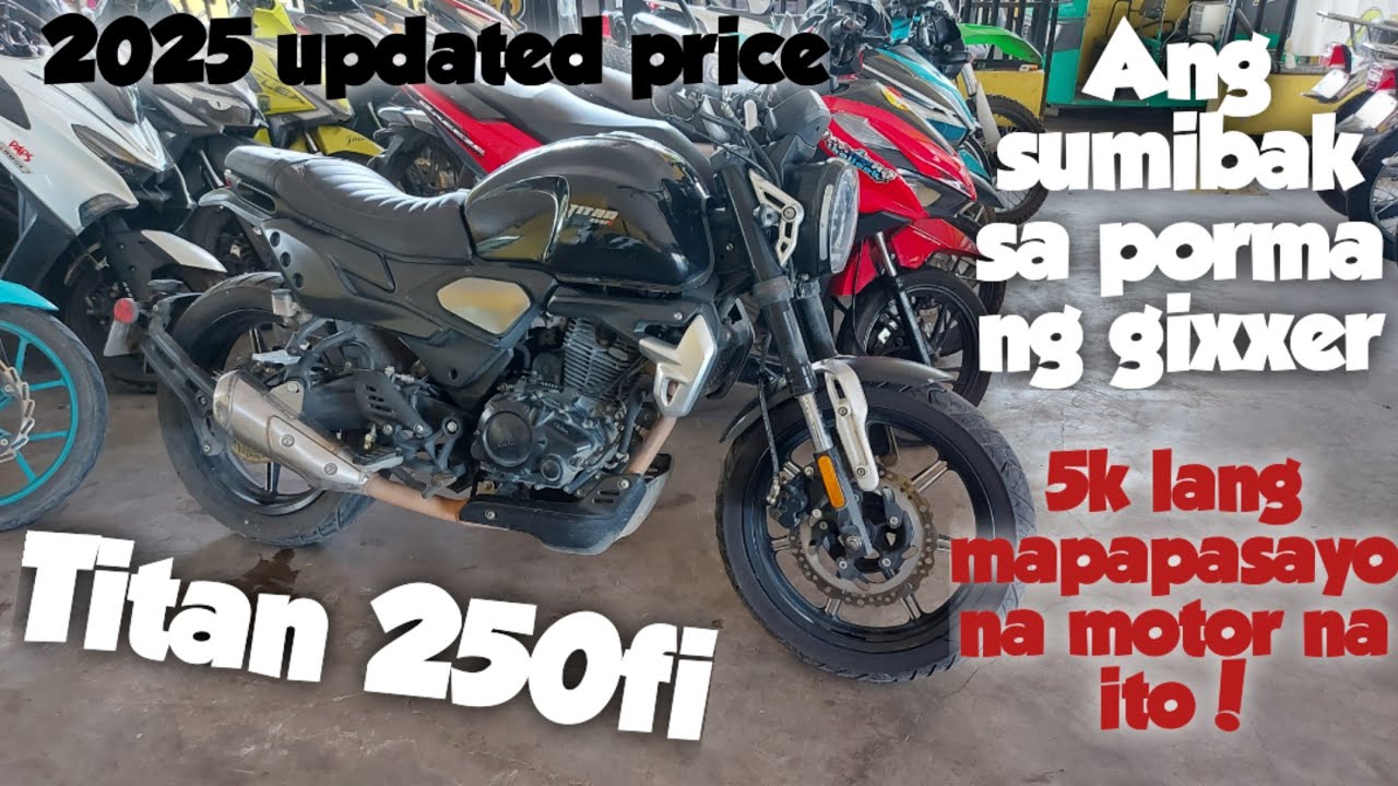 Titan 250fi || 2025 updated price || napaka astig ng motor na to!