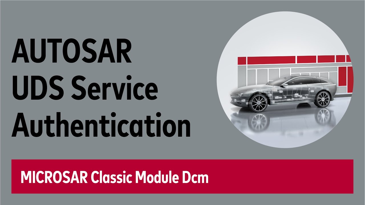 AUTOSAR UDS Service Authentication - MICROSAR Diagnostic Communication Manager Dcm