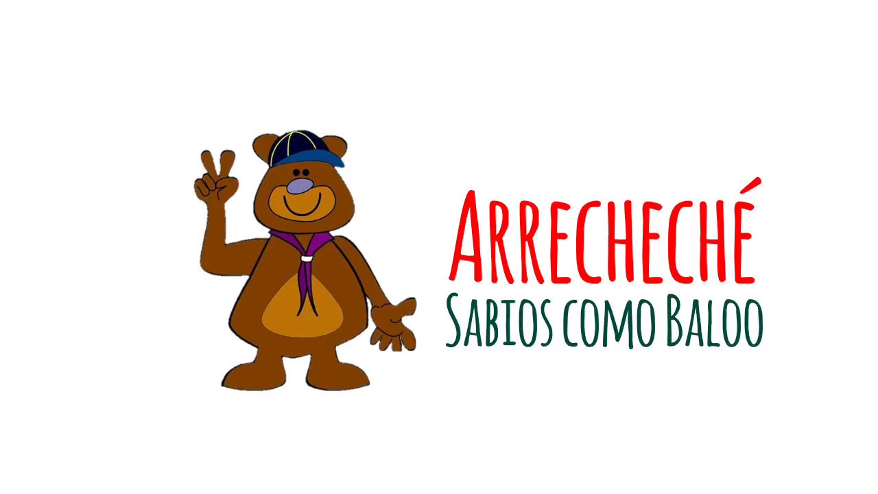 Canciones Scouts - Arrecheché - Sabios como Baloo