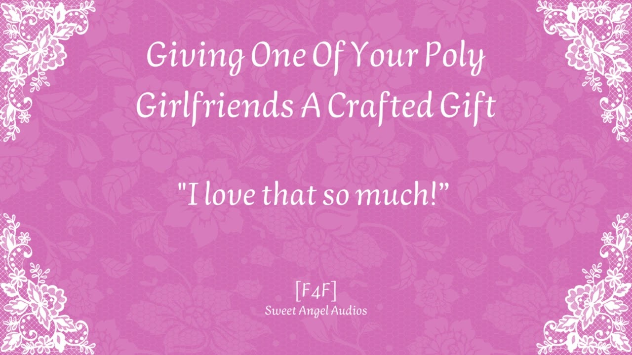 [FF4F] Giving One Of Your Poly Girlfriends A Crafted Gift (feat. @SquishyFroggieAudios)[Audio RP]