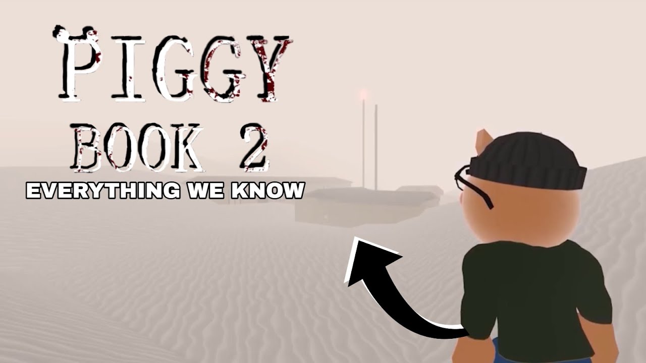 ROBLOX PIGGY: BOOK 2 EVERYTHING WE KNOW! (RELEASE TIME, MAPS, LEAKS AND MORE!)