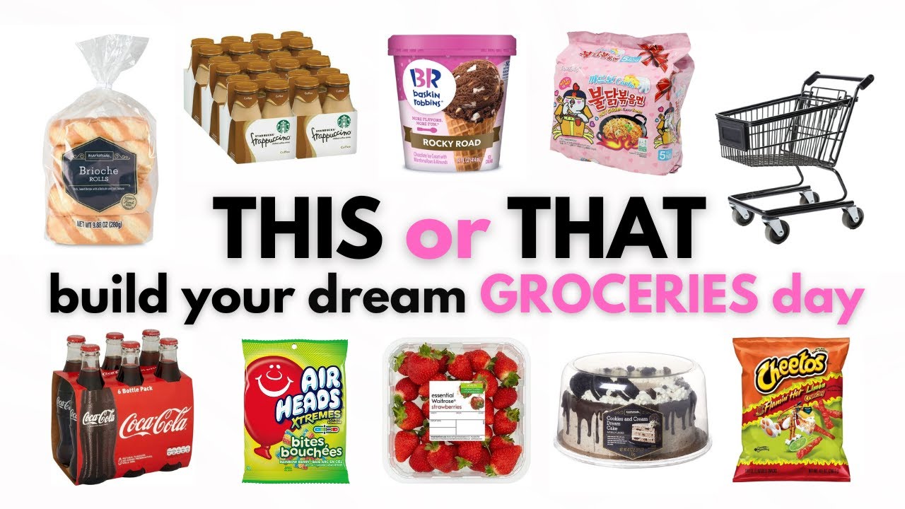 THIS or THAT | build your dream GROCERIES day! 🍓☁️🧺🤍
