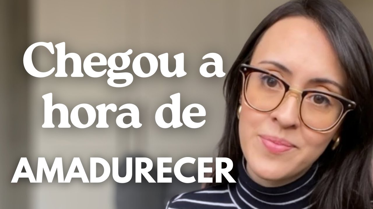 Como posso ser mais maduro?