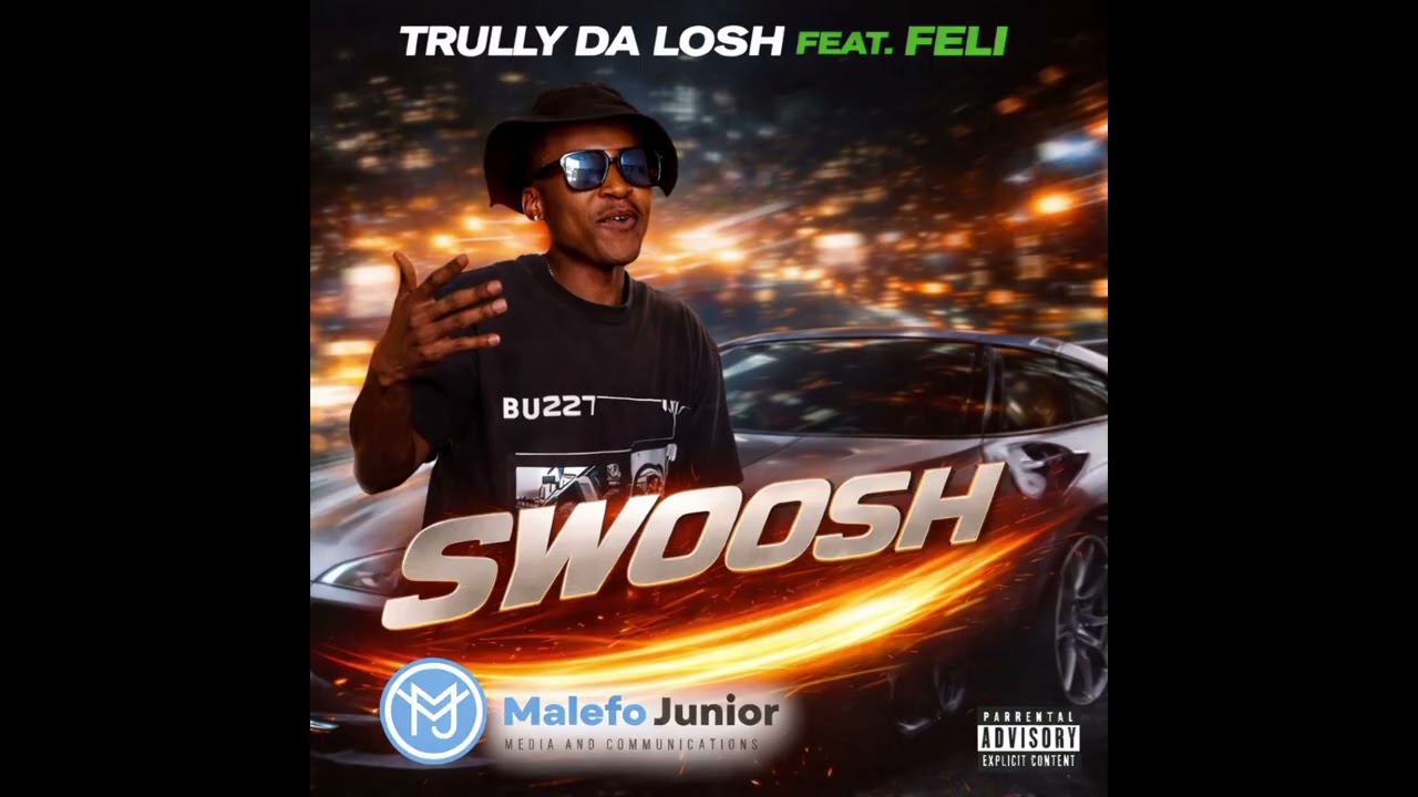 Trully Da Losh - Swoosh feat. Feli 
