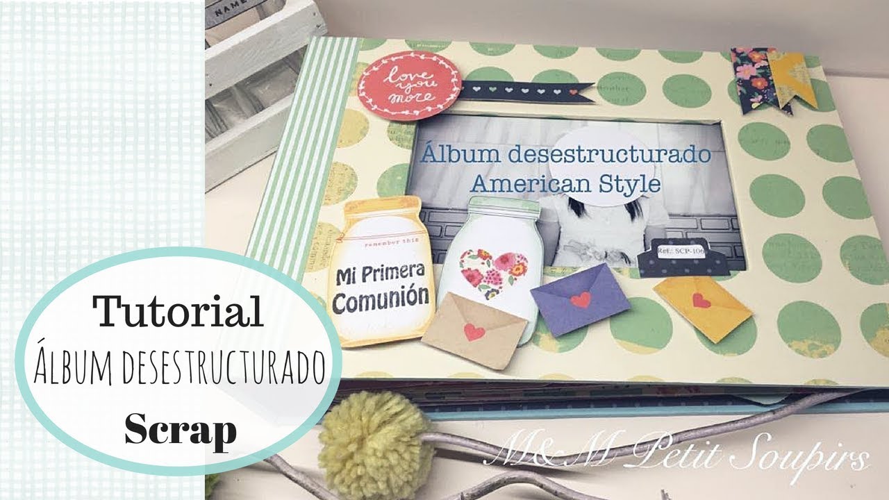 Tutorial Álbum Scrap Desestructurado American style 1