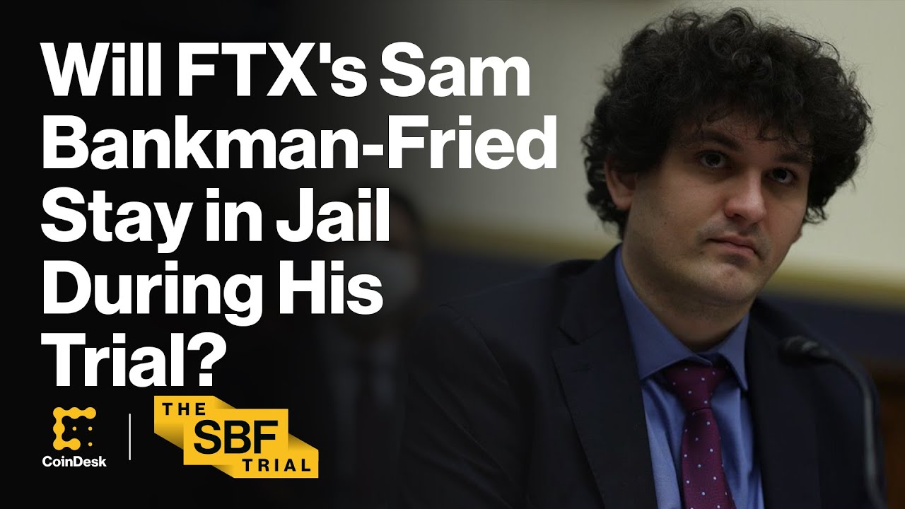 Will FTX's Sam Bankman-Fried Stay in Jail During His Trial?